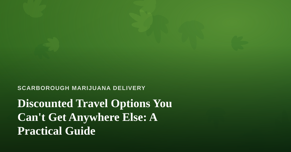 Discounted Travel Options You Can’t Get Anywhere Else: A Practical Guide