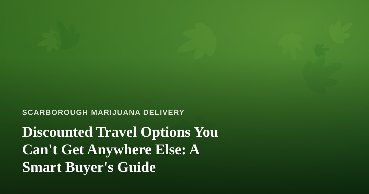Discounted Travel Options You Can’t Get Anywhere Else: A Smart Buyer’s Guide